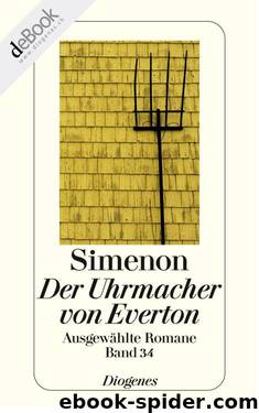 Der Uhrmacher von Everton: Ausgewählte Romane (German Edition) by Simenon Georges