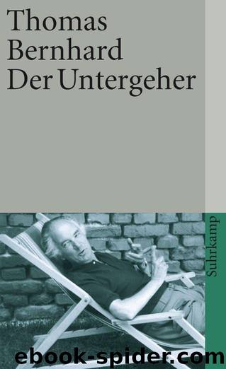 Der Untergeher (German Edition) by Thomas Bernhard