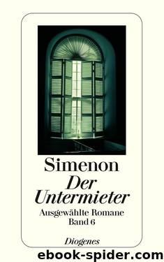 Der Untermieter: Ausgewählte Romane (German Edition) by Simenon Georges