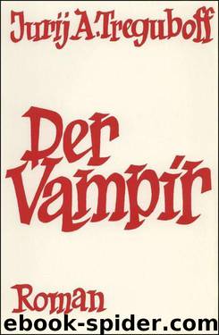 Der Vampir by Jurij A. Treguboff