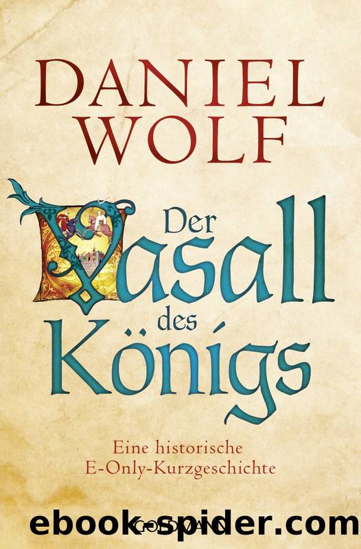 Der Vasall des Königs by Wolf Daniel