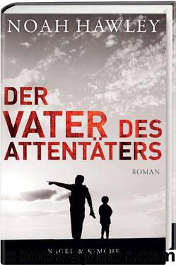 Der Vater des Attentäters (German Edition) by Hawley Noah