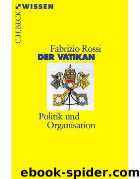 Der Vatikan: Politik und Organisation (German Edition) by Fabrizio Rossi