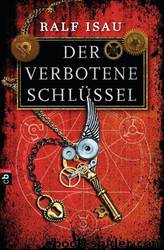 Der Verbotene Schlüssel by Ralf Isau