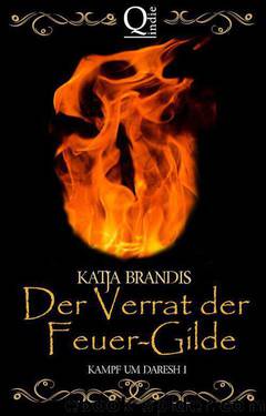 Der Verrat der Feuer-Gilde: Kampf um Daresh I (German Edition) by Brandis Katja