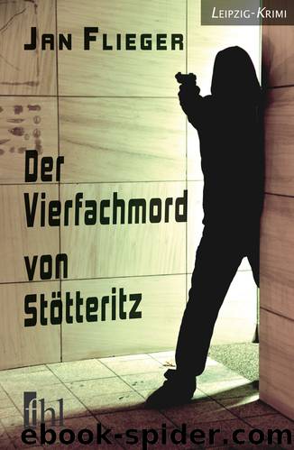 Der Vierfachmord von Stötteritz by Flieger Jan