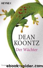 Der Wächter by Dean R. Koontz