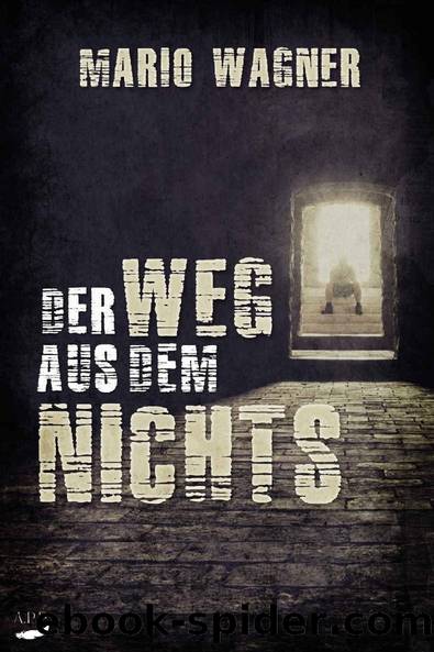 Der Weg aus dem Nichts (German Edition) by Mario Wagner