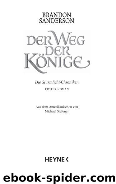 Der Weg der Könige - Sanderson, B: Weg der Könige - The Way of Kings - The Stormlight Archive, Book 1 by Sanderson Brandon