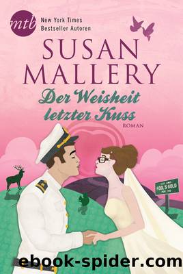 Der Weisheit letzter Kuss by Susan Mallery