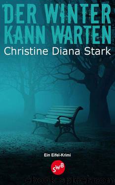 Der Winter kann warten by Christine Diana Stark