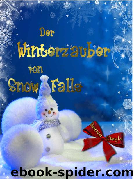 Der Winterzauber von Snow Falls by Becca Doyle