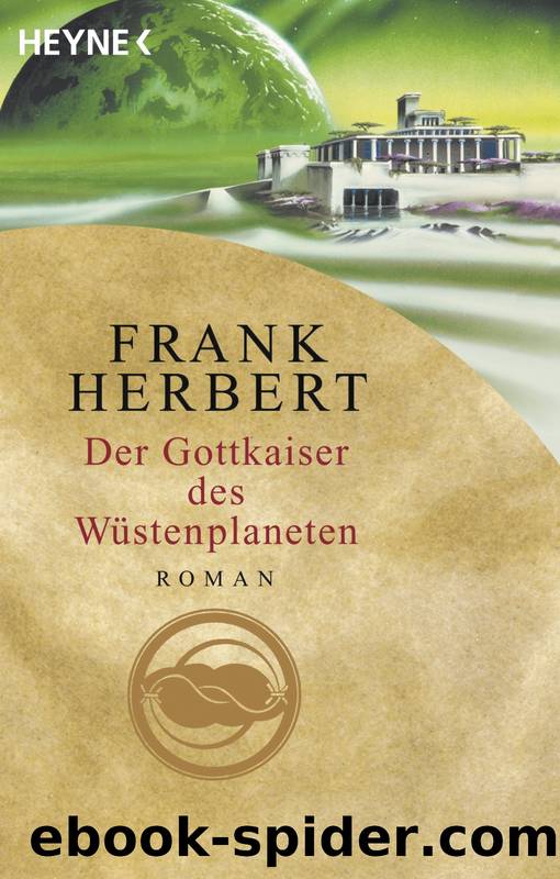 Der Wuestenplanet 04 - Der Gottkaiser des Wuestenplaneten by Herbert Frank