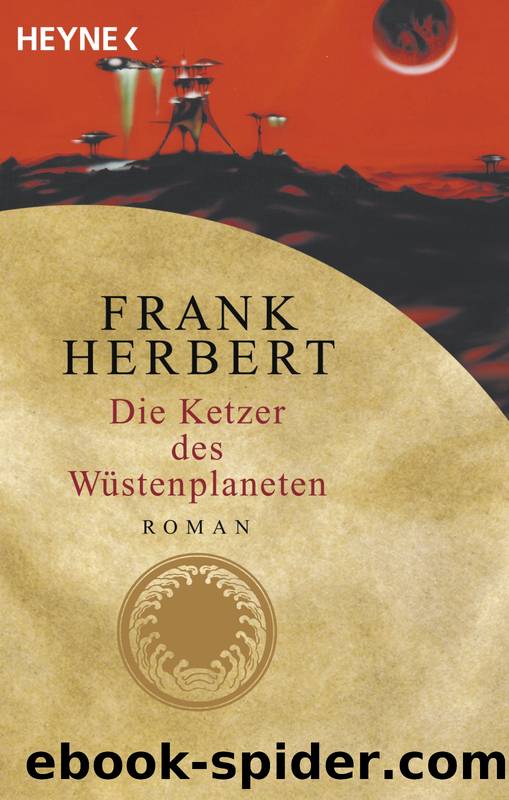 Der Wuestenplanet 05 - Die Ketzer des Wuestenplaneten by Herbert Frank