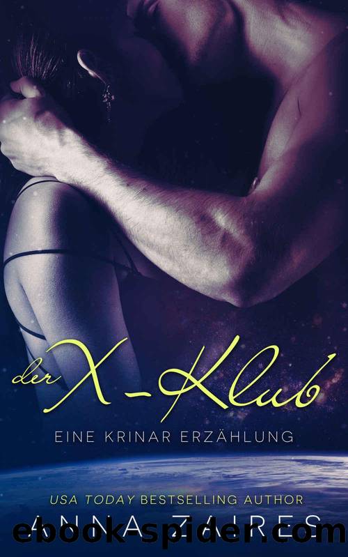 Der X-Klub (Eine Krinar ErzÃ¤hlung) (Krinar Chroniken) (German Edition) by Anna Zaires & Dima Zales