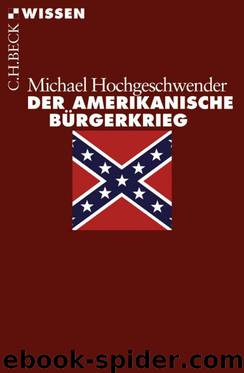 Der amerikanische Bürgerkrieg by Michael Hochgeschwender