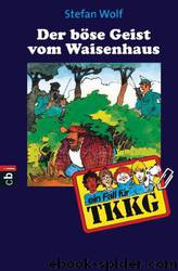 Der böse Geist vom Waisenhaus by Wolf Stefan