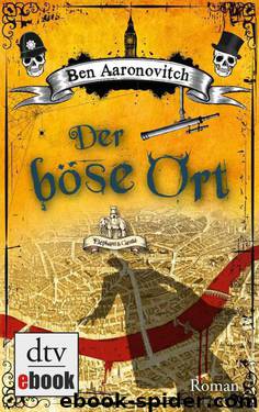 Der böse Ort: Roman (German Edition) by Aaronovitch Ben