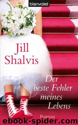 Der beste Fehler meines Lebens by Jill Shalvis