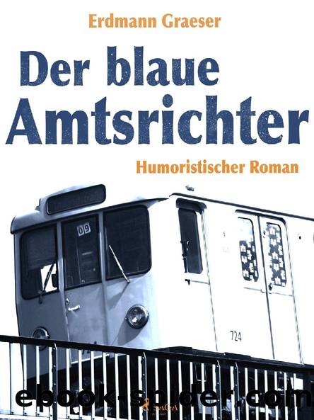 Der blaue Amtsrichter by Erdmann Graeser