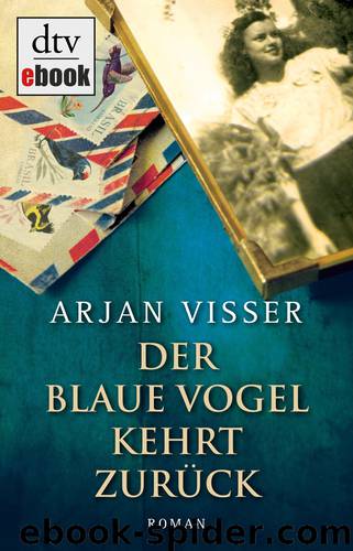 Der blaue Vogel kehrt zurück by Visser Arjan