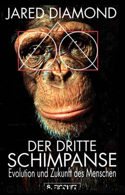 Der dritte Schimpanse by Jared Diamond