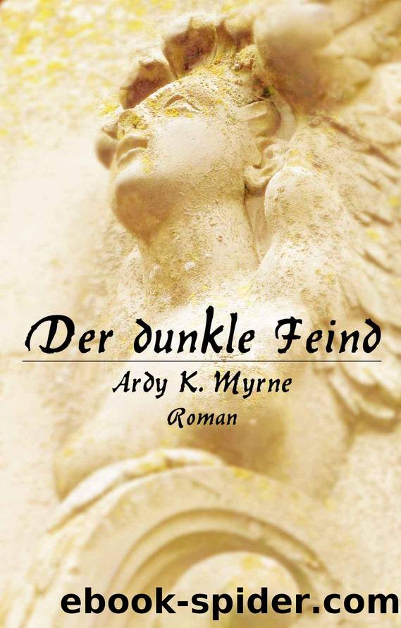 Der dunkle Feind (German Edition) by Ardy K. Myrne