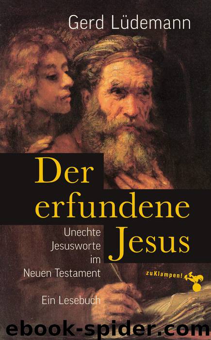 Der erfundene Jesus by Gerd Lüdemann