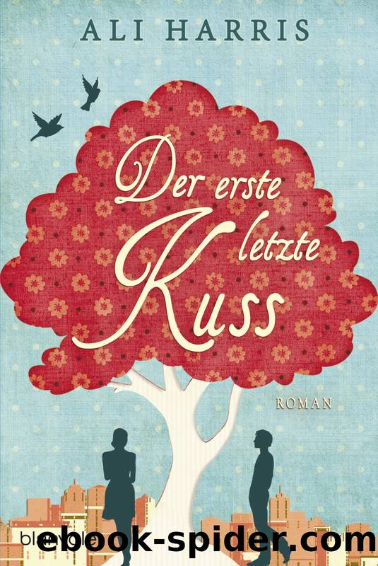 Der erste letzte Kuss by Harris Ali