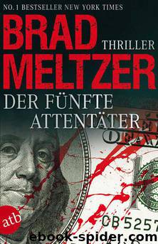 Der fünfte Attentäter: Thriller (German Edition) by Meltzer Brad