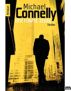 Der fünfte Zeuge: Thriller (German Edition) by Connelly Michael