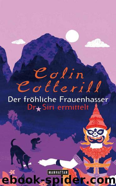 Der fröhliche Frauenhasser: Dr. Siri ermittelt (German Edition) by Cotterill Colin