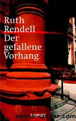 Der gefallene Vorhang by Rendell Ruth