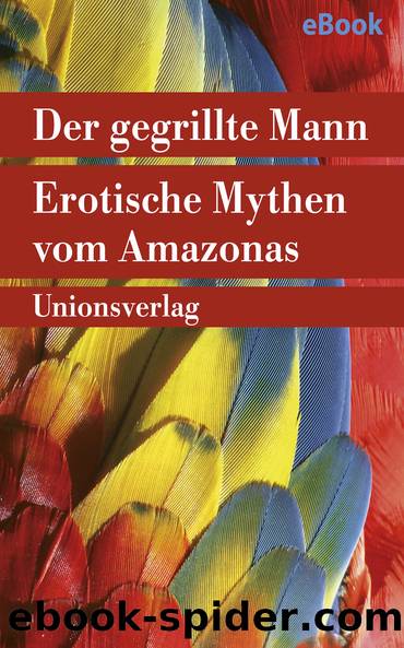 Der gegrillte Mann by Betty Mindlin (Hg.)