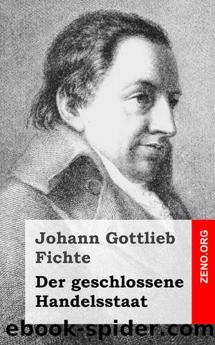 Der geschlossene Handelsstaat by Johann Gottlieb Fichte