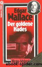 Der goldene Hades by Wallace Edgar