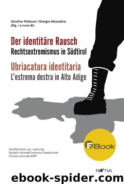 Der identitäre Rausch - Rechtsextremismus in Südtirol by Günther Pallaver | Giorgio Mezzalira (Hg. | a cura di)