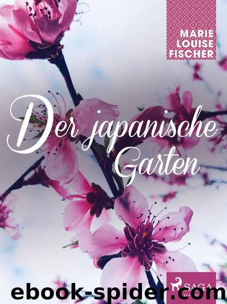 Der japanische Garten by Marie Louise Fischer