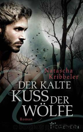 Der kalte Kuss der Woelfe [10.11.14] by Natascha Kribbeler