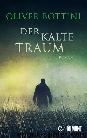 Der kalte Traum - Bottini, O: Der kalte Traum by Oliver Bottini