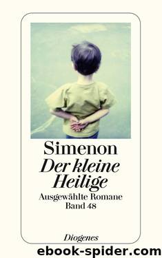 Der kleine Heilige: Ausgewählte Romane (German Edition) by Simenon Georges