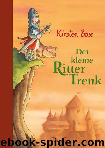 Der kleine Ritter Trenk by Kirsten Boie