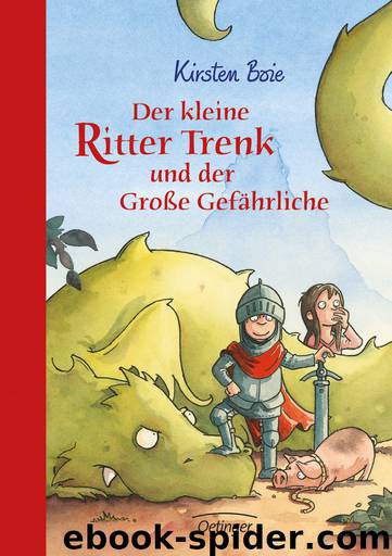 Der kleine Ritter Trenk und der Große Gefährliche by Kirsten Boie