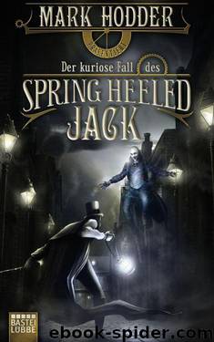 Der kuriose Fall des Spring Heeled Jack: Roman (German Edition) by Hodder Mark