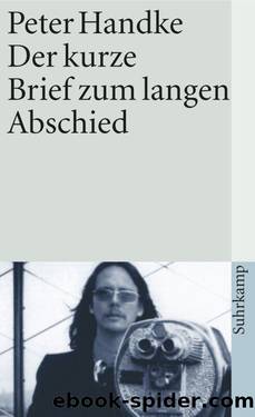 Der kurze Brief zum langen Abschied by Handke Peter