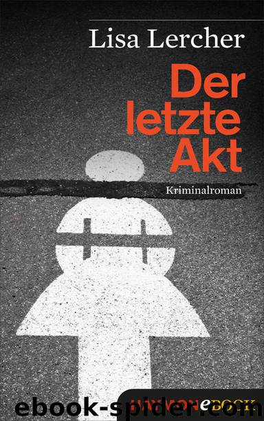 Der letzte Akt - Kriminalroman by Haymon Verlag