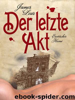 Der letzte Akt by James Lear