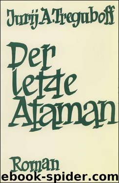 Der letzte Ataman by Jurij A. Treguboff