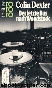 Der letzte Bus nach Woodstock. Ein Fall für Inspector Morse by Colin Dexter