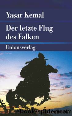 Der letzte Flug des Falken by Yaşar Kemal